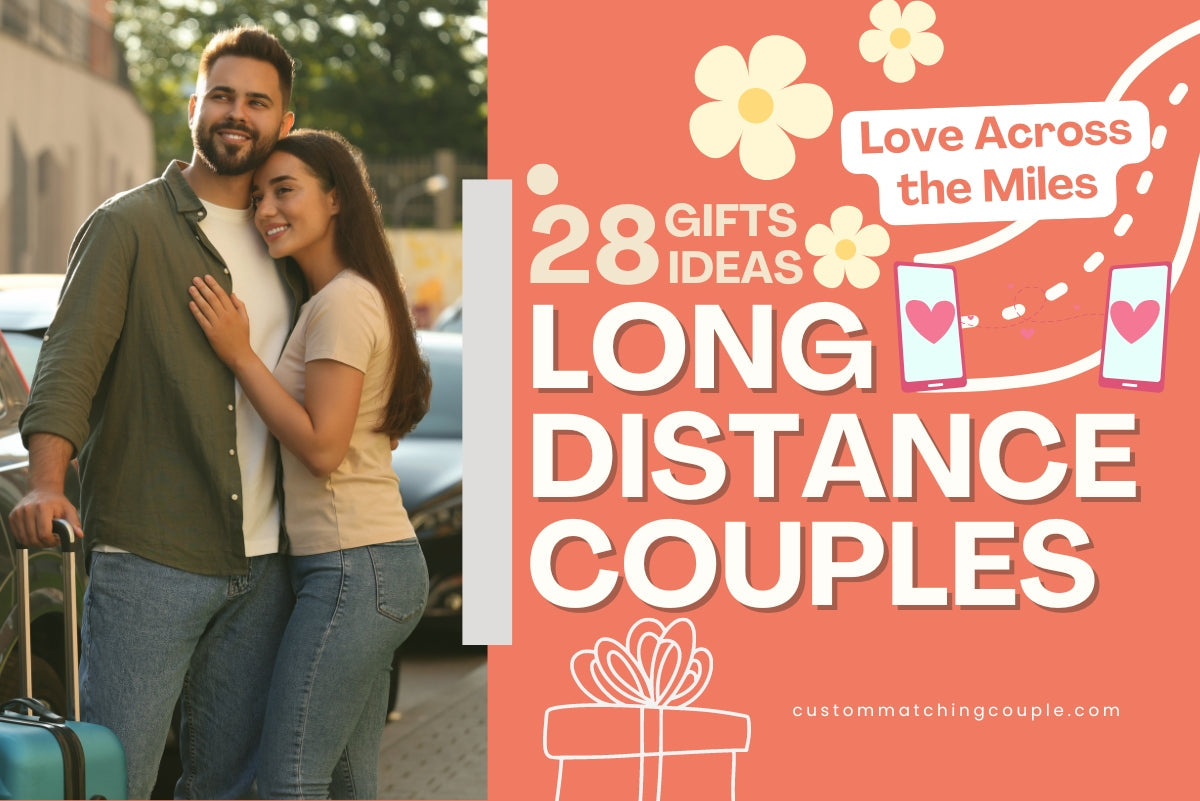 28 Romantic Gifts for Long Distance Relationships Love Across the Miles