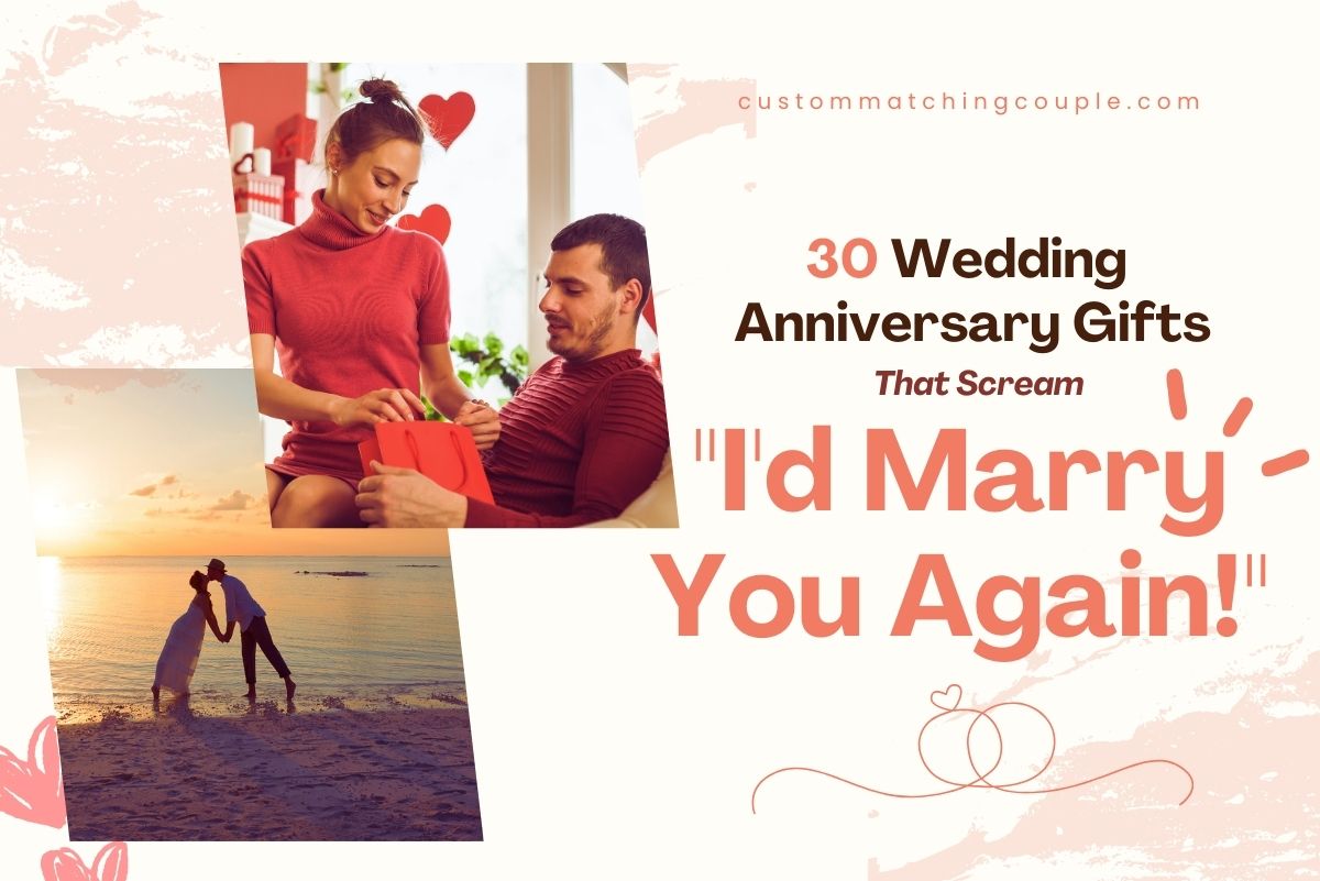 30 Cute Wedding Anniversary Gifts That Scream I'd Marry You Again! (1)