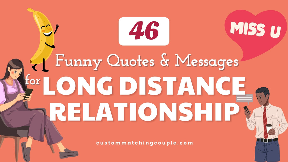 46 Funny Long Distance Relationship Quotes to Share Now