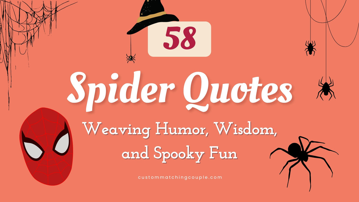 58 Spider Quotes Weaving Humor, Wisdom, and Spooky Fun
