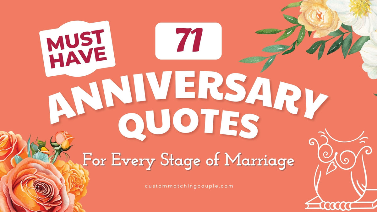 71 Must-Have Anniversary Quotes for Every Stage of Marriage