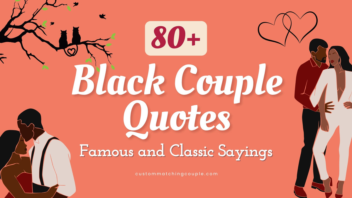 80+ Powerful Black Couple Quotes Famous and Classic Sayings