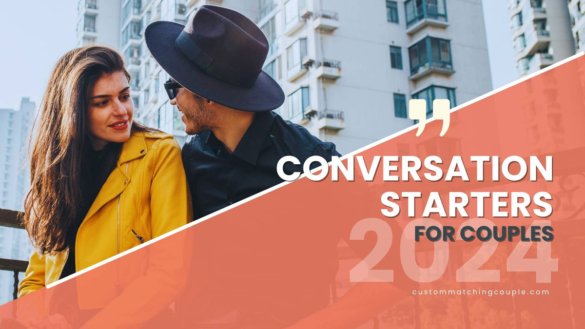 Top Conversation Starters for Couples 2024