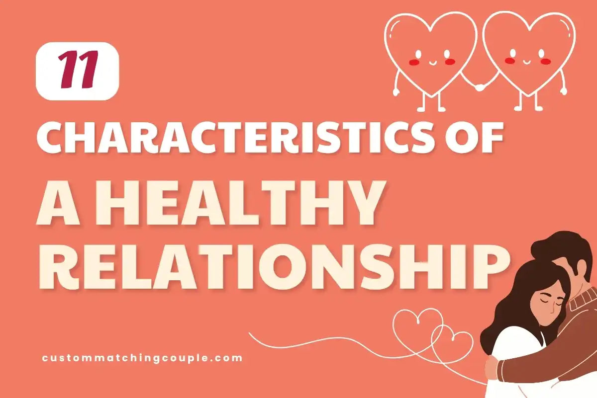 Characteristics Of A Healthy Relationship