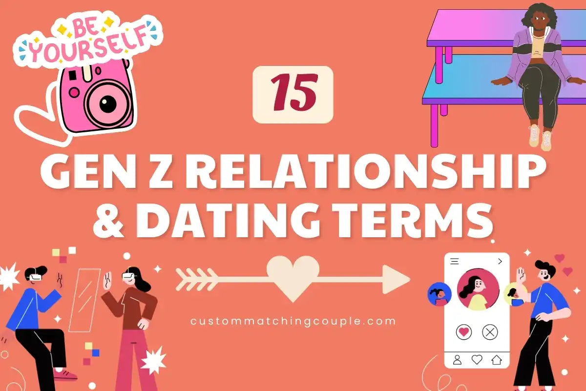 Gen Z Relationship & Dating Terms