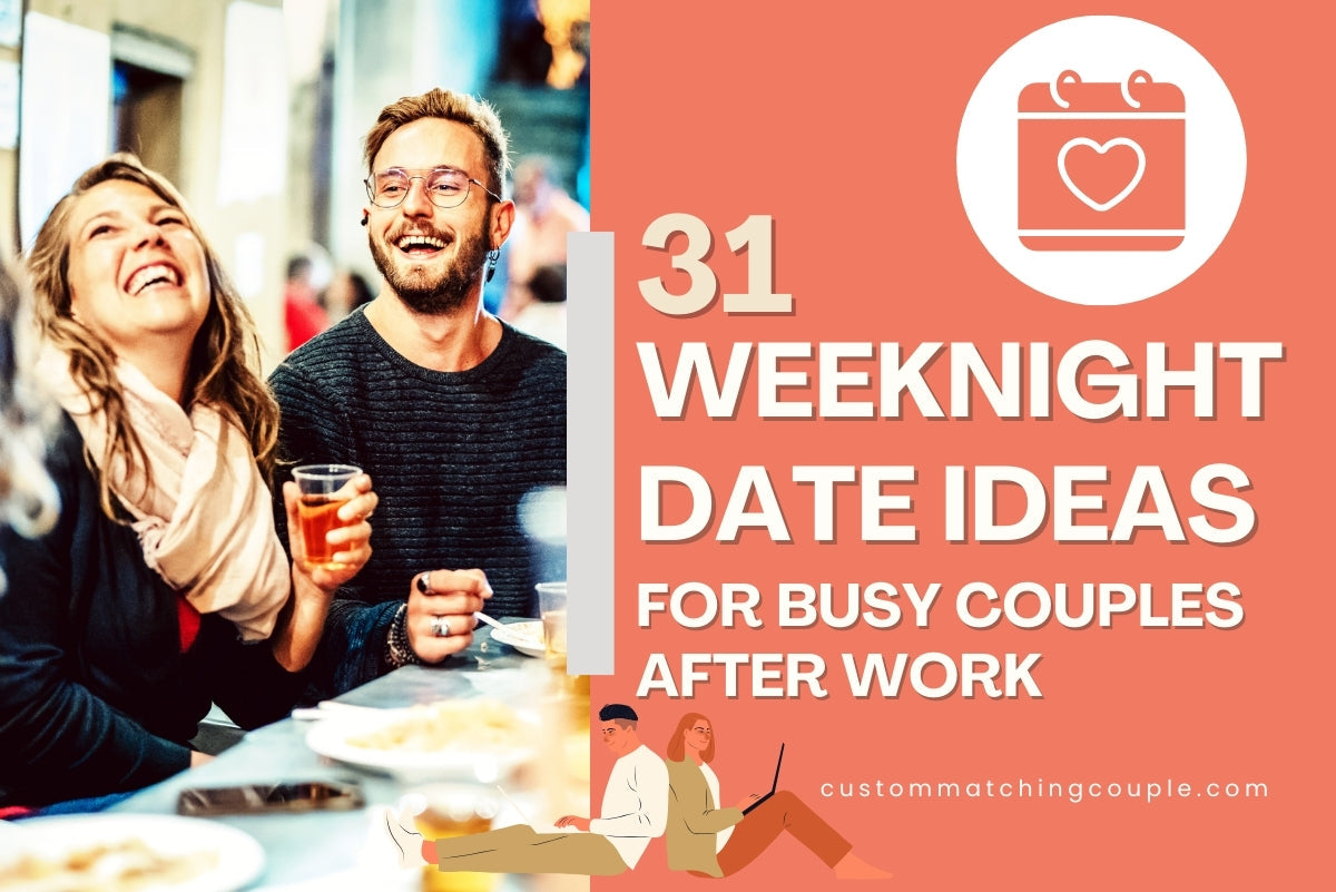 31 Weeknight Date Ideas for Busy Couples After Work