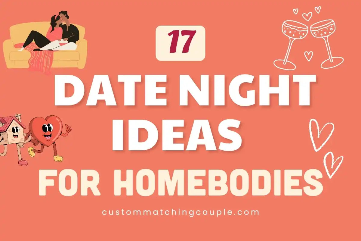 Date Night Ideas for Homebodies To Connect Intimately
