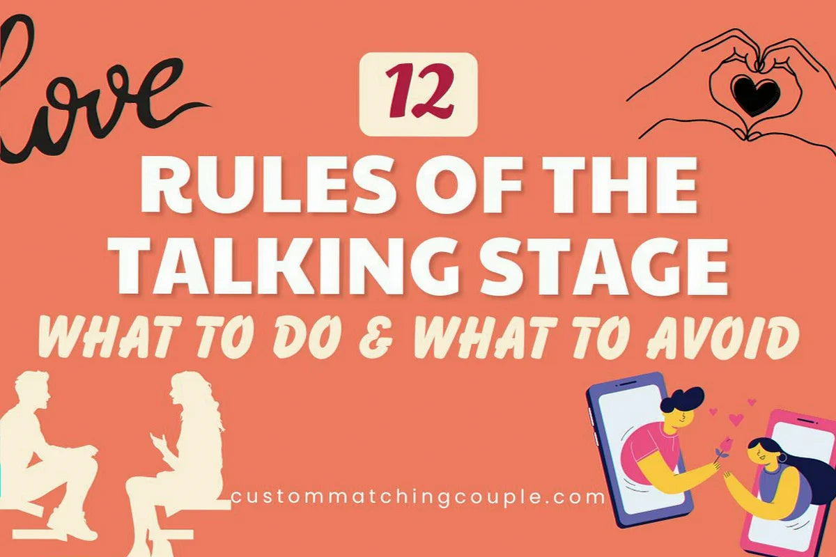 Rules Of The Talking Stage: What To Do And What To Avoid