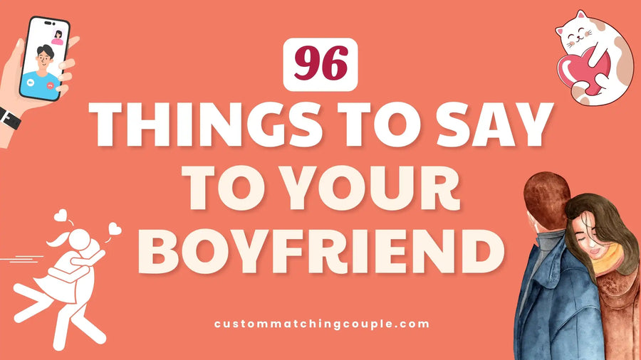 Things to Say to Your Boyfriend