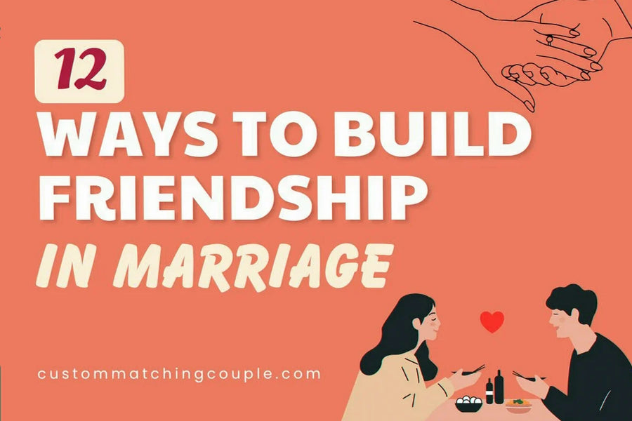 Ways to Build Friendship and Connection in Marriage