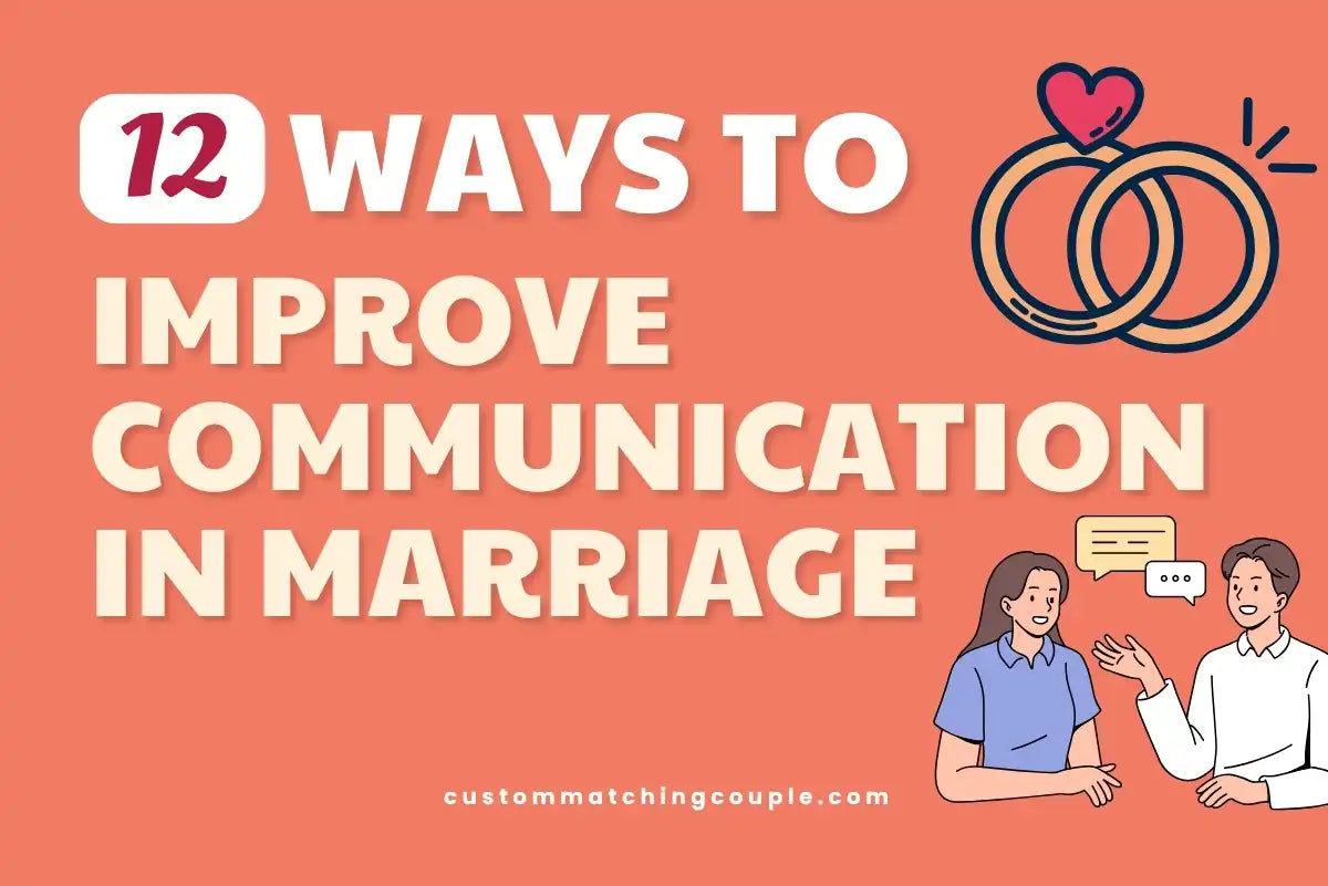 Ways To Improve Communication In Marriage