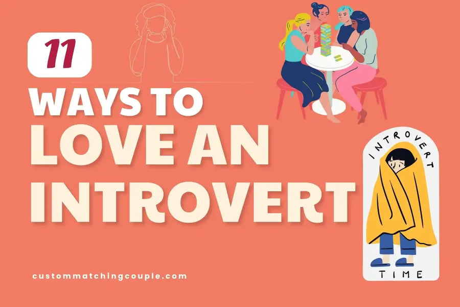 Ways to Love an Introvert: Make Your Relationship Better