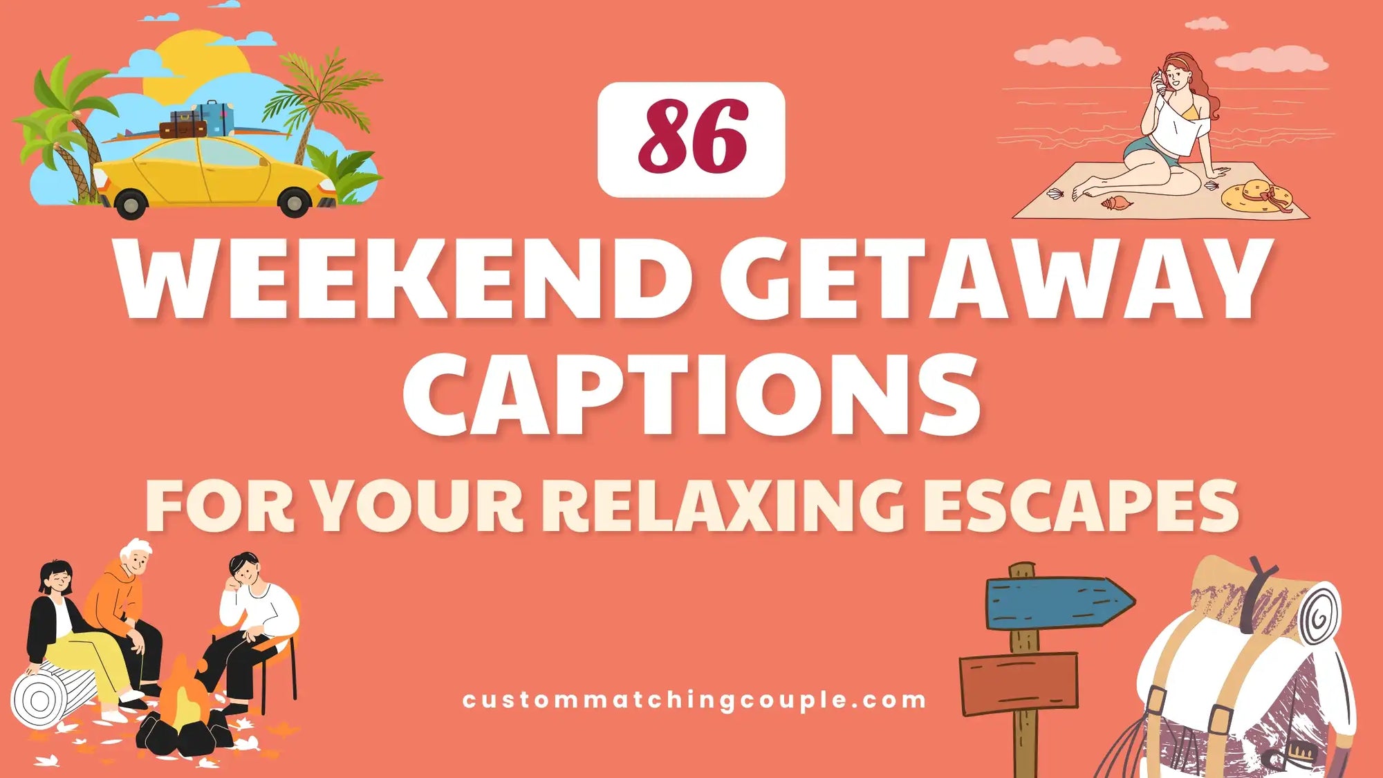 86 Weekend Getaway Captions for Your Relaxing Escapes