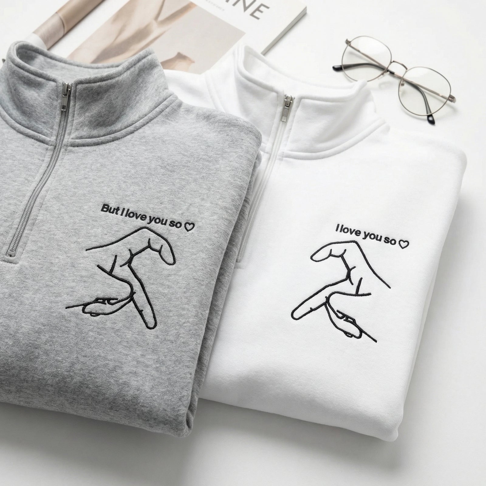But I Love You So I Love You Couple Matching Embroidered Quarter Zip Sweatshirts & Full-Zip Hoodie