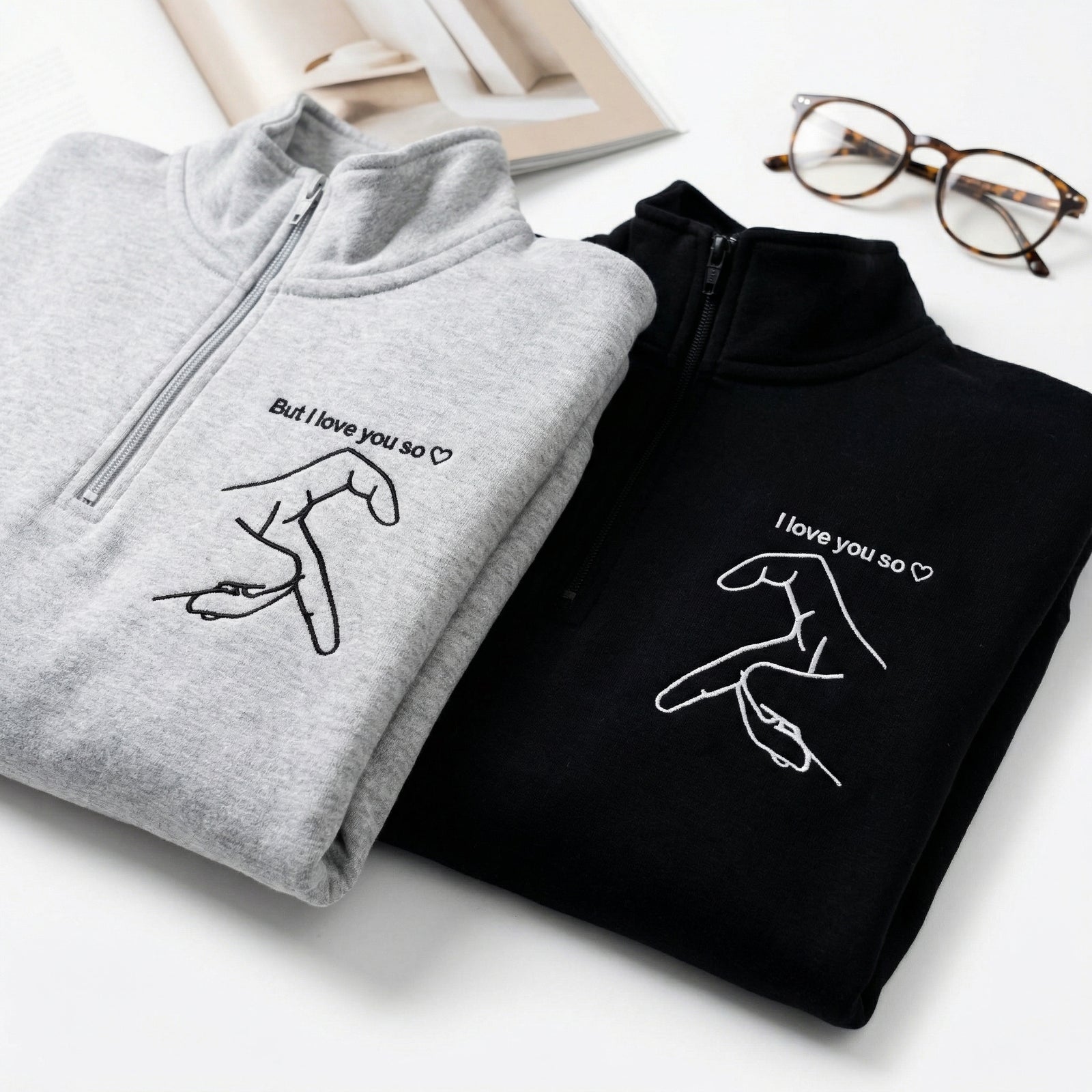 But I Love You So I Love You Couple Matching Embroidered Quarter Zip Sweatshirts & Full-Zip Hoodie