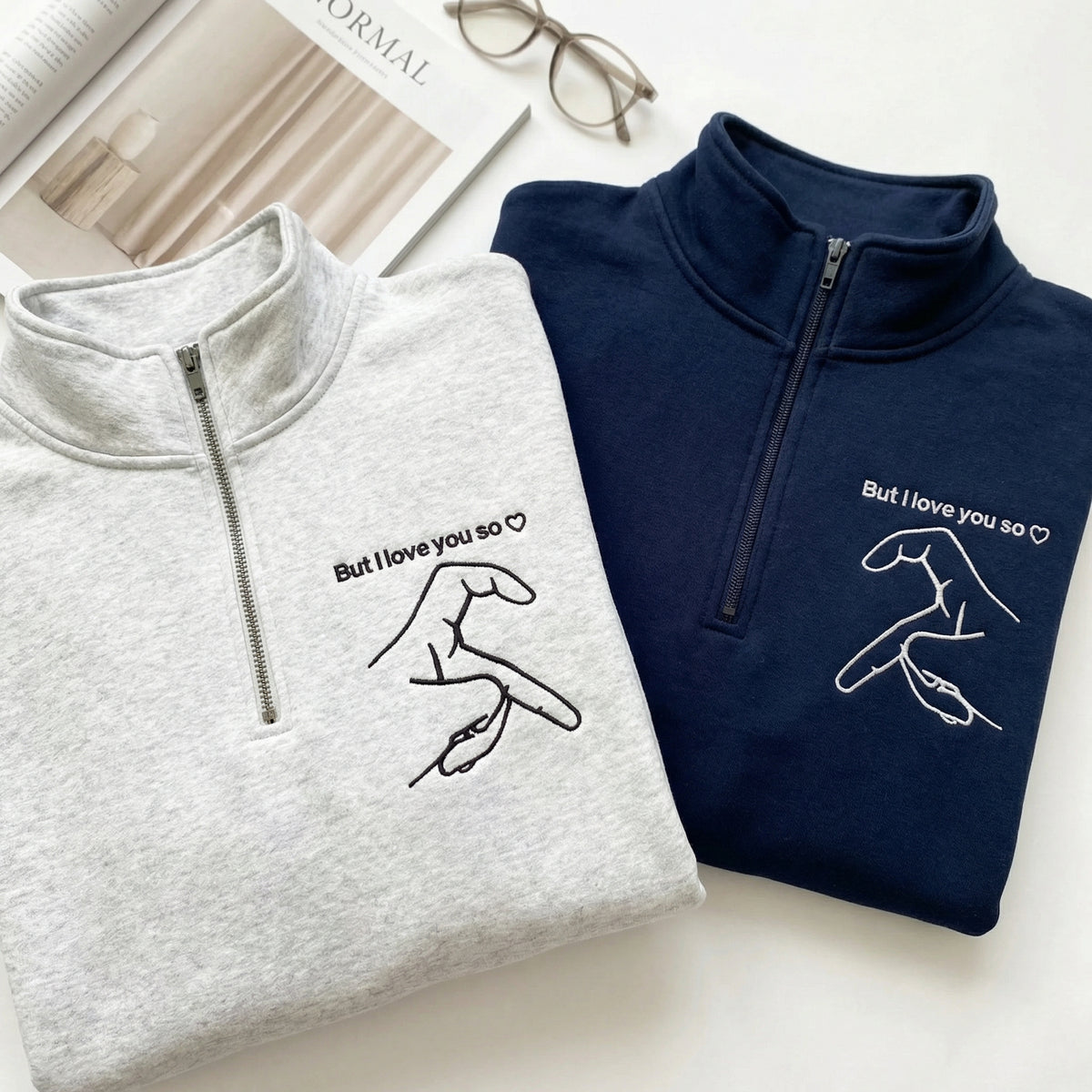 But I Love You So I Love You Couple Matching Embroidered Quarter Zip Sweatshirts & Full-Zip Hoodie